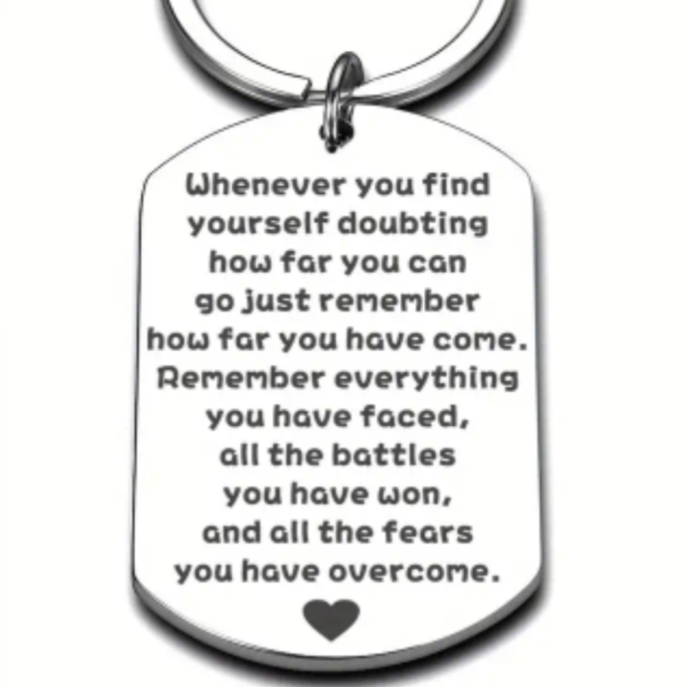 KEYCHAIN--Remember What You've Overcome...